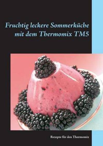 Cover for Lobig · Fruchtig leckere Sommerküche mit (Book) (2016)