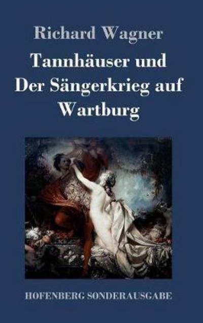 Cover for Wagner · Tannhäuser und Der Sängerkrieg a (Book) (2017)
