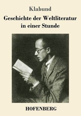 Cover for Klabund · Geschichte der Weltliteratur in einer Stunde (Paperback Book) (2020)