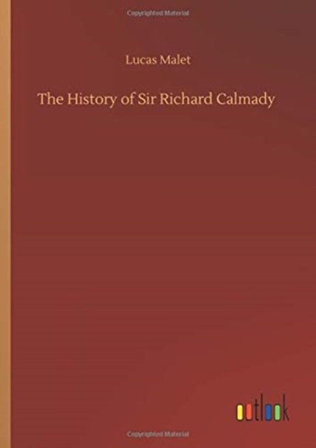 Cover for Lucas Malet · The History of Sir Richard Calmady (Hardcover Book) (2020)
