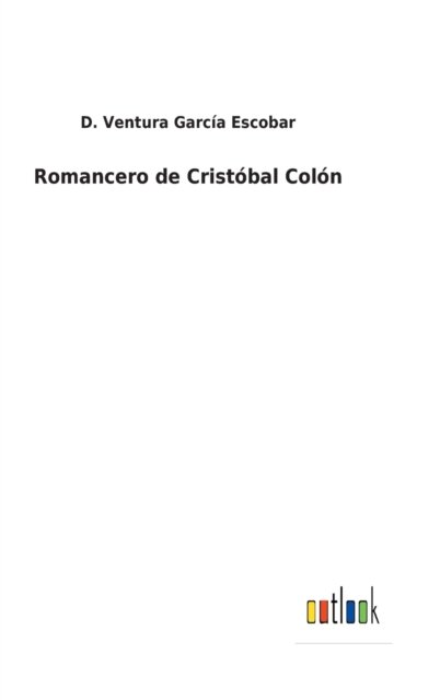 Cover for D Ventura Garc?a Escobar · Romancero de Crist?bal Col?n (Hardcover Book) (2021)