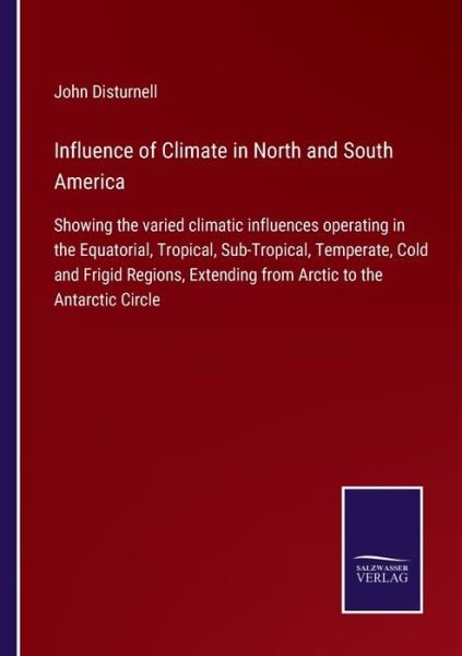 Cover for John Disturnell · Influence of Climate in North and South America (Paperback Book) (2021)