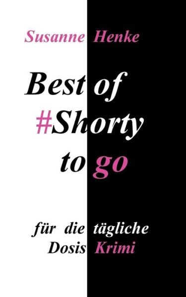Cover for Henke · Best of Shorty to go (Book) (2018)