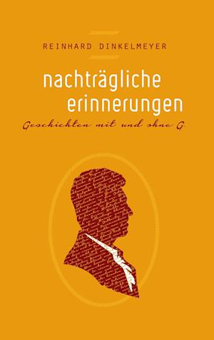 Cover for Reinhard Dinkelmeyer · Nachträgliche Erinnerungen (Hardcover Book) (2021)