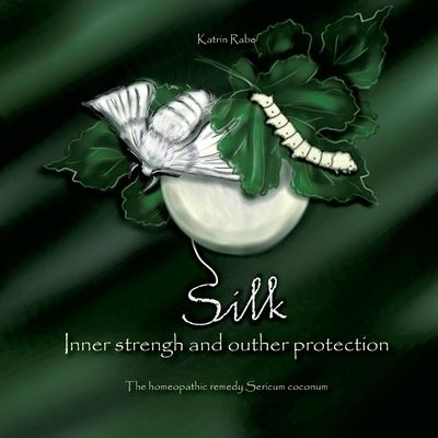 Cover for Katrin Rabe · Silk - Inner strength and outer protection (Paperback Book) (2024)
