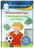 Cover for Christine Nostlinger · Fussballgeschichten vom Franz (Hardcover Book) (2014)