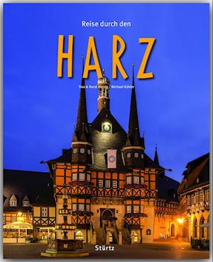 Reise durch den Harz - Michael Kühler - Books - Stürtz Verlag - 9783800341900 - May 5, 2014