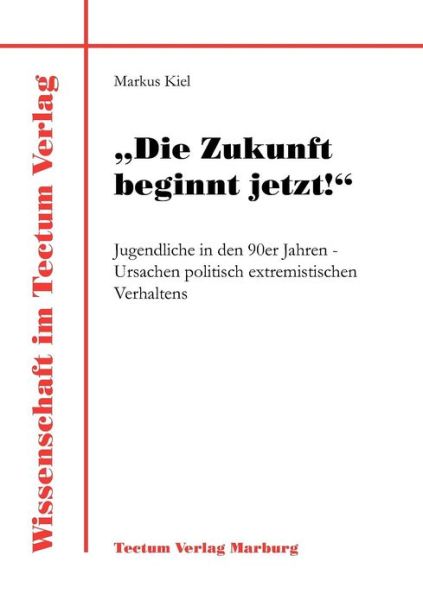 Cover for Markus Kiel · Die Zukunft beginnt jetzt! - Berichte Aus Der Psychologie, (Paperback Book) [German edition] (2011)