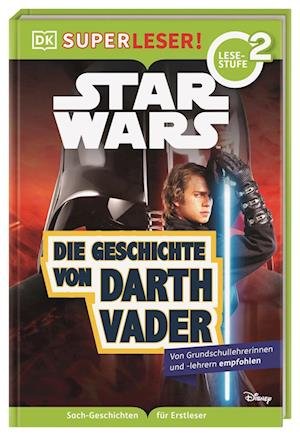 Cover for Catherine Saunders · SUPERLESER! Star Wars Die Geschichte von Darth Vader (Book) (2022)