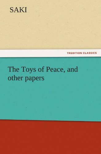 Cover for Saki · The Toys of Peace, and Other Papers (Tredition Classics) (Pocketbok) (2011)