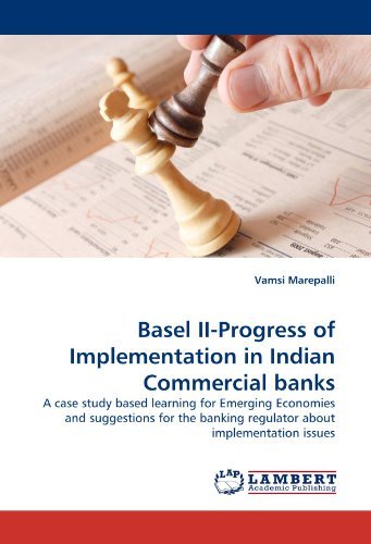 Cover for Vamsi Marepalli · Basel Ii-progress of Implementation in Indian Commercial Banks: a Case Study Based Learning for Emerging Economies and Suggestions for the Banking Regulator About Implementation Issues (Pocketbok) (2011)