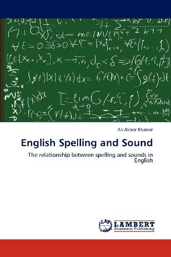 Cover for Ali Akbar Khansir · English Spelling and Sound: the Relationship Between Spelling and Sounds in English (Paperback Bog) (2012)