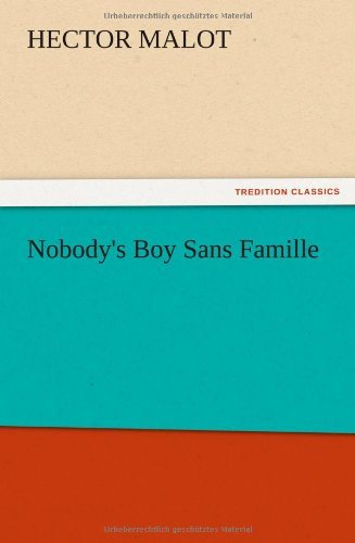 Cover for Hector Malot · Nobody's Boy Sans Famille (Taschenbuch) (2012)