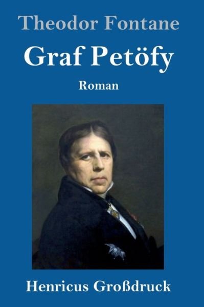 Cover for Theodor Fontane · Graf Petoefy (Grossdruck) (Gebundenes Buch) (2019)