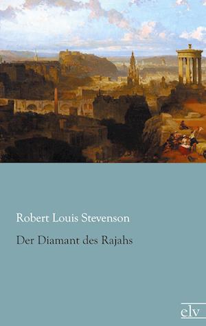 Cover for Robert Louis Stevenson · Der Diamant des Rajahs (Paperback Book) (2017)