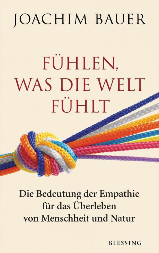 Cover for Bauer · Fühlen, was die Welt fühlt (Buch)