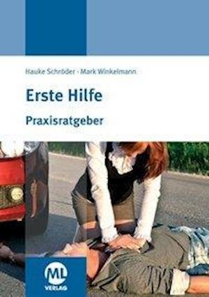 Cover for Hauke Schröder · Praxisratgeber Erste Hilfe (Paperback Book) (2018)