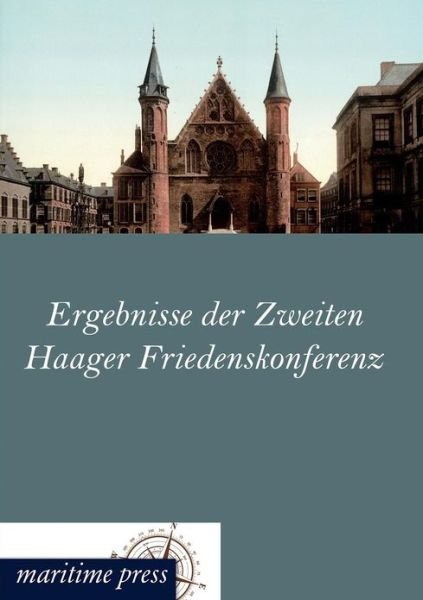 Cover for Ohne · Ergebnisse der Zweiten Haager Friedenskonferenz (Paperback Bog) [German edition] (2012)