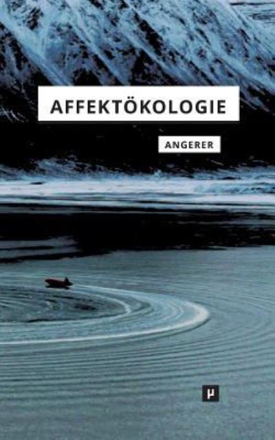 Cover for Marie-Luise Angerer · Affektoekologie (Taschenbuch) (2018)