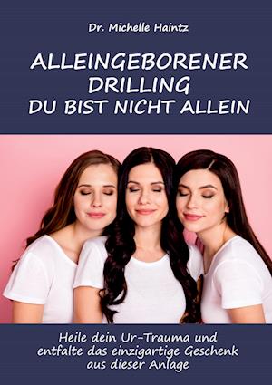 Cover for Dr. Michelle Haintz · Alleingeborener Drilling Du Bist Nicht Allein (Book) (2022)