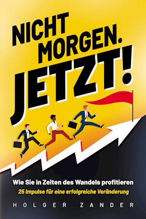 Cover for Holger Zander · Nicht morgen. Jetzt! (Book) (2022)