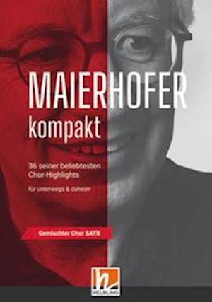 Maierhofer kompakt SATB - Kleinformat - Lorenz Maierhofer - Książki - Helbling Verlag GmbH - 9783990697900 - 18 października 2021