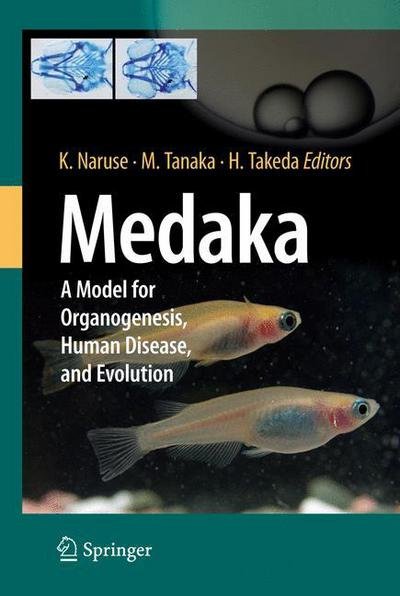 Cover for Kiyoshi Naruse · Medaka: A Model for Organogenesis, Human Disease, and Evolution (Hardcover Book) [2011 edition] (2011)