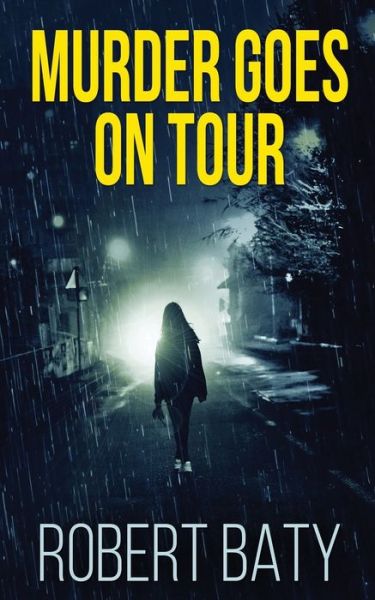 Cover for Robert Baty · Murder Goes On Tour (Paperback Bog) (2021)