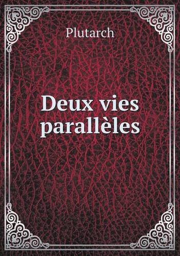 Cover for Plutarch · Deux Vies Parallèles (Paperback Book) [French edition] (2014)