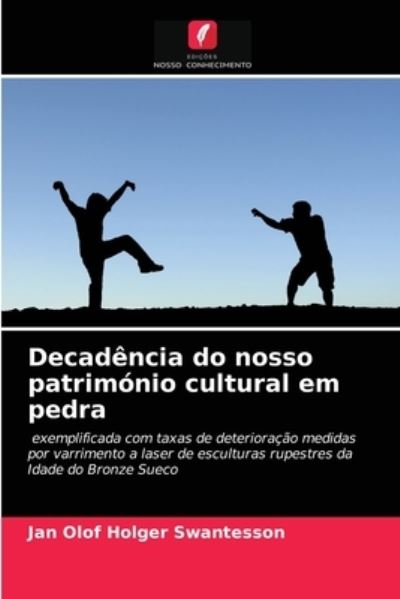 Cover for Jan Olof Holger Swantesson · Decadencia do nosso patrimonio cultural em pedra (Pocketbok) (2021)