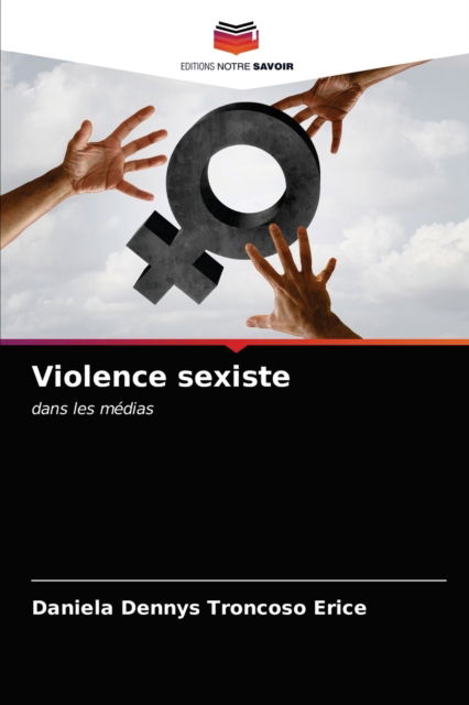 Cover for Daniela Dennys Troncoso Erice · Violence sexiste (Paperback Book) (2021)