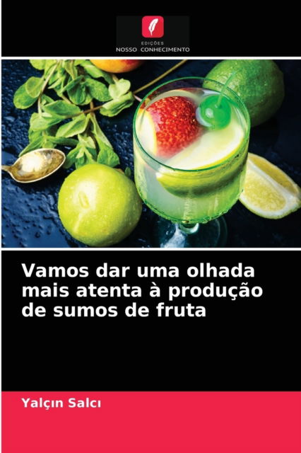 Cover for Yalc?n Salc? · Vamos dar uma olhada mais atenta a producao de sumos de fruta (Paperback Bog) (2021)