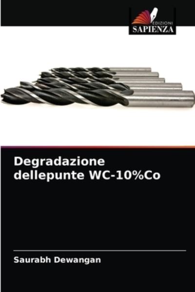 Cover for Saurabh Dewangan · Degradazione dellepunte WC-10%Co (Paperback Book) (2021)