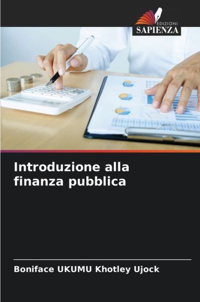 Cover for Boniface Ukumu Khotley Ujock · Introduzione alla finanza pubblica (Paperback Book) (2021)