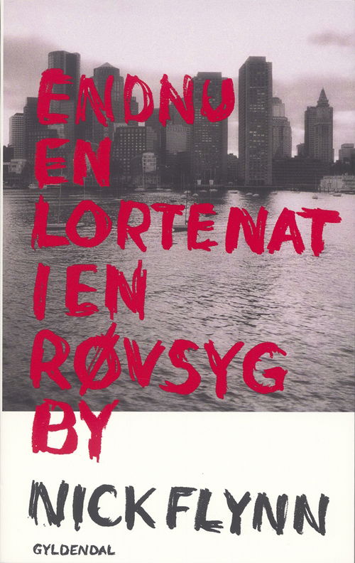 Cover for Nick Flynn · Endnu en lortenat i en røvsyg by (Taschenbuch) [1. Ausgabe] (2006)