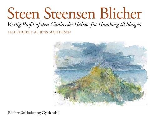Cover for Steen Steensen Blicher · Vestlig profil af den Cimbriske halvøe fra Hamborg til Skagen (Sewn Spine Book) [1. Painos] (2013)