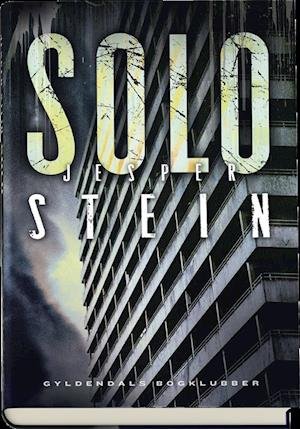 Cover for Jesper Stein · Axel Steen: Solo (Innbunden bok) [1. utgave] (2019)