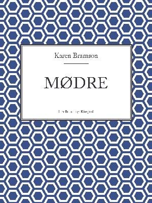 Cover for Karen Bramson · Mødre (Sewn Spine Book) [1er édition] (2018)