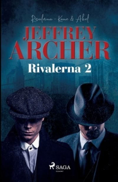 Rivalerna 2 - Jeffrey Archer - Livres - Saga Egmont - 9788726691900 - 15 octobre 2021