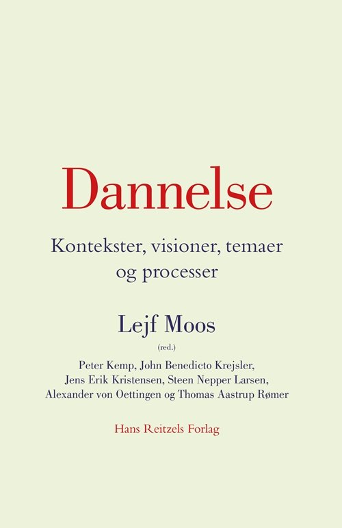 Cover for Jens Erik Kristensen; John Benedicto Krejsler; Lejf Moos; Peter Kemp; Steen Nepper Larsen; Alexander von Oettingen; Thomas Aastrup Rømer · Dannelse (Book) [1th edição] (2017)