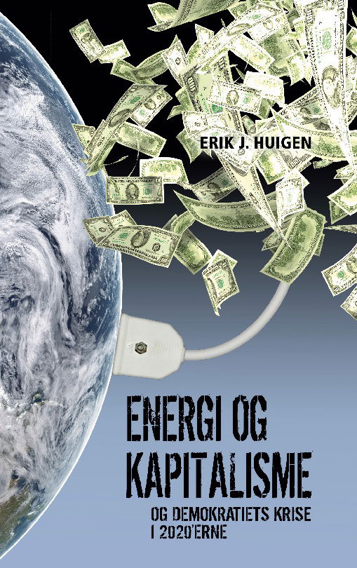 Cover for Erik J. Huigen · Energi og kapitalisme (Paperback Book) [1st edition] (2023)