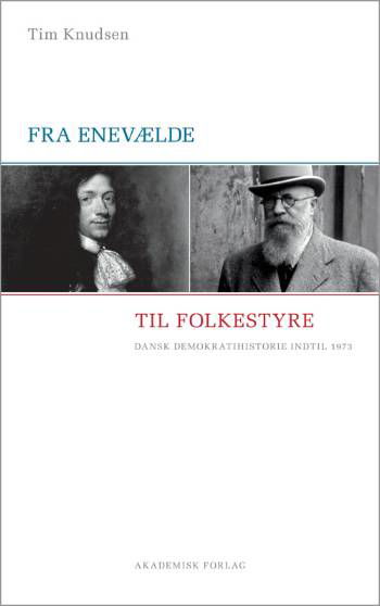 Cover for Tim Knudsen · Fra enevælde til folkestyre (Hæftet bog) [2. udgave] (2006)
