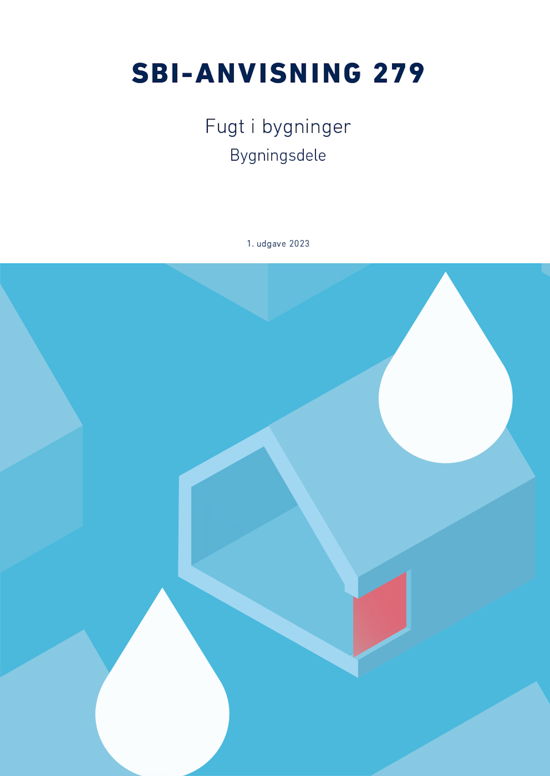 Cover for Erik Brandt; Tommy Bunch-Nielsen · Anvisning 279: Fugt i bygninger (Taschenbuch) [1. Ausgabe] (2022)