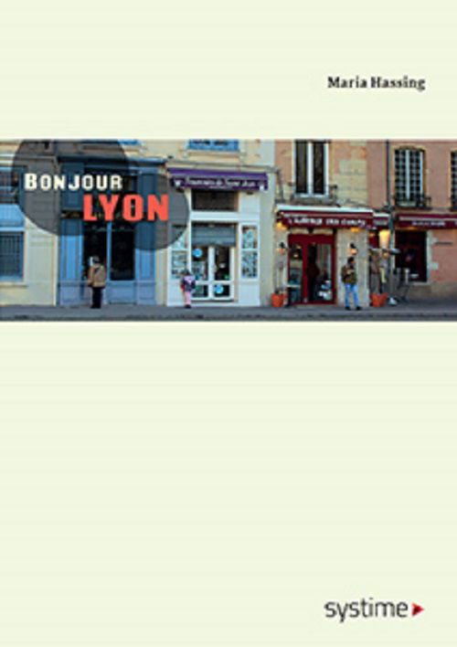 Cover for Maria Hassing · Bonjour Lyon (Sewn Spine Book) [1. wydanie] (2018)