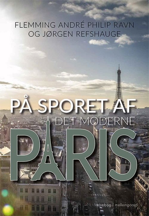 Cover for Flemming André Philip Ravn og Jørgen Refshauge · På sporet af det moderne Paris (Hæftet bog) [1. udgave] (2020)