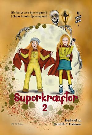 Superkræfter 2 - Ulrika Louisa Bjerregaard & Clara Amalie Bjerregaard - Books - Forlaget Nelumbo - 9788794007900 - June 8, 2021