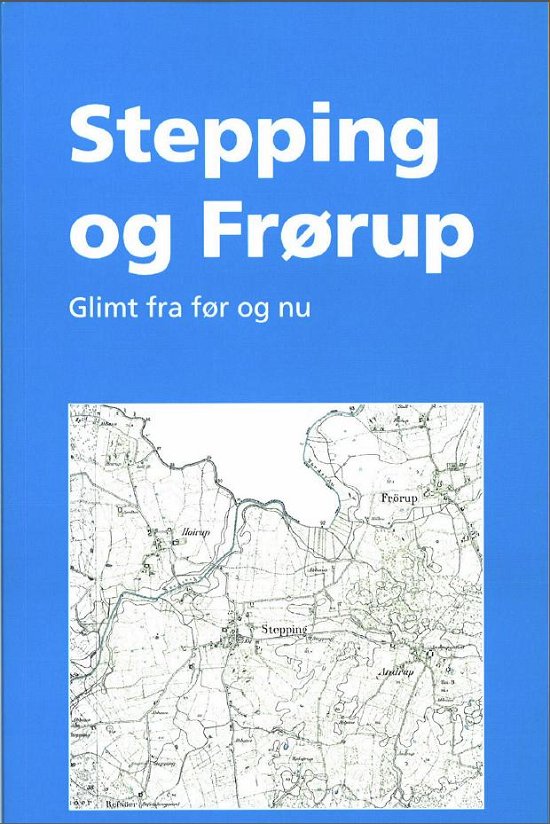 Cover for Flere forfattere · Stepping og Frørup (Paperback Bog) [1. udgave] (2015)