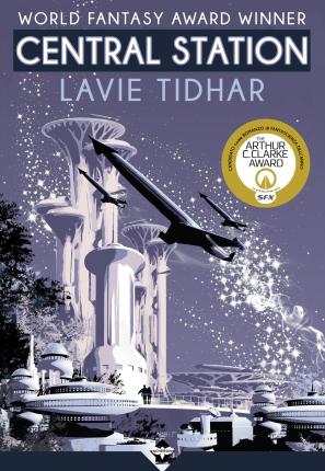 Cover for Lavie Tidhar · Central Station (Book)