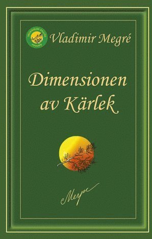 Cover for Vladimir Megré · The Ringing Cedars Of Russia: Dimensionen av Kärlek (Book) (2018)