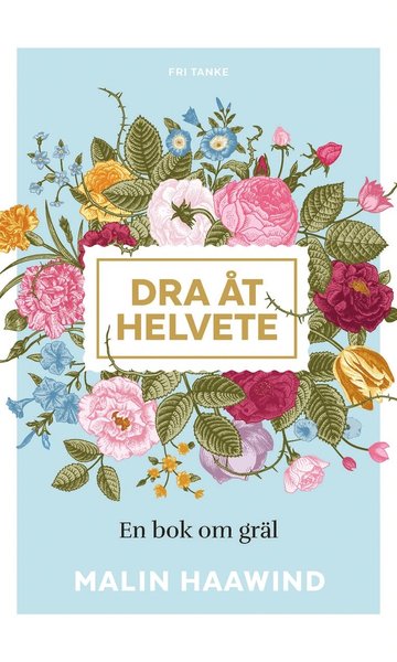 Cover for Malin Haawind · Dra åt helvete : en bok om gräl (ePUB) (2020)